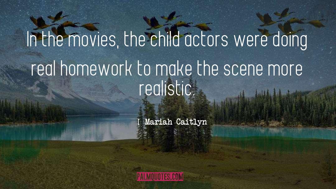 Child Actors quotes by Mariah Caitlyn