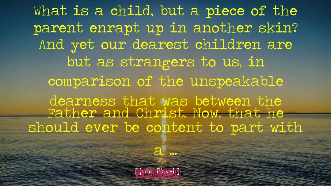 Child Alters quotes by John Flavel