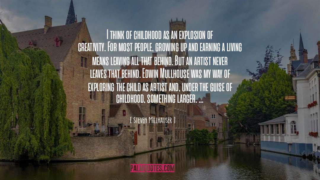 Child Artist Quote quotes by Steven Millhauser