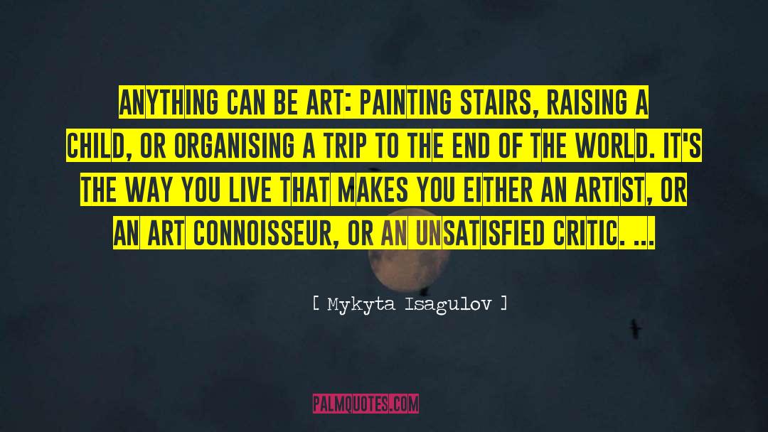 Child Artist Quote quotes by Mykyta Isagulov