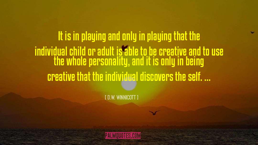 Child Artists quotes by D.W. Winnicott