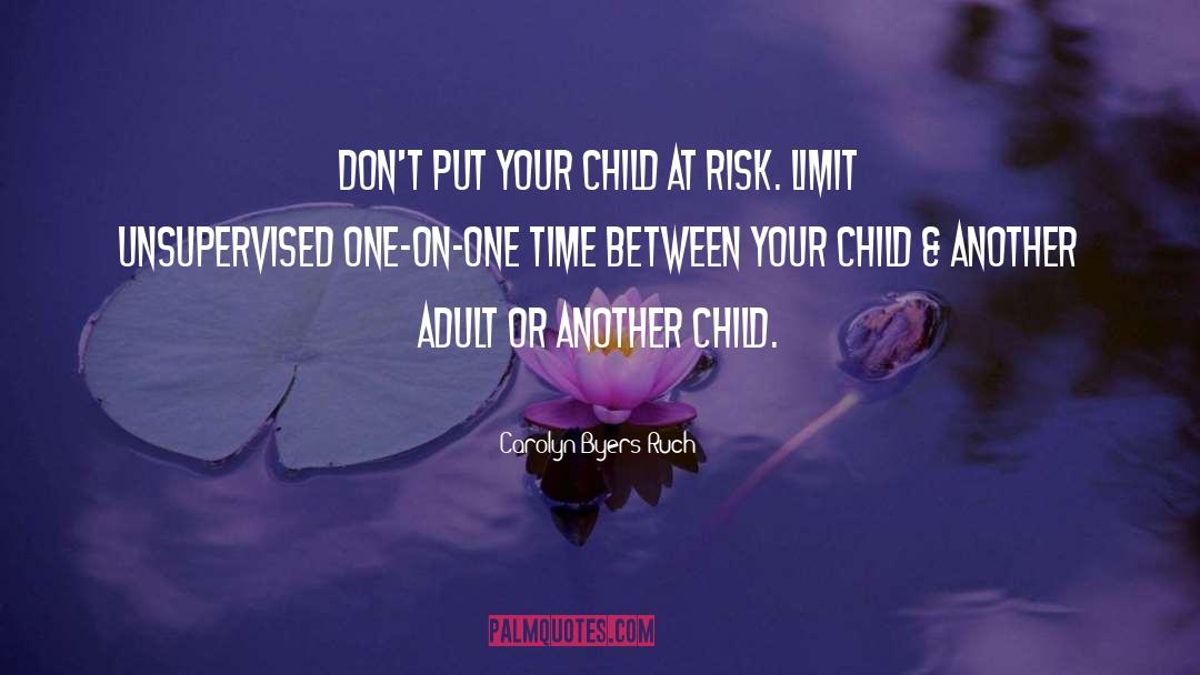 Child Awareness quotes by Carolyn Byers Ruch