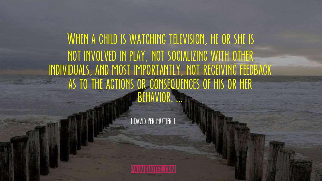 Child Behavior quotes by David Perlmutter