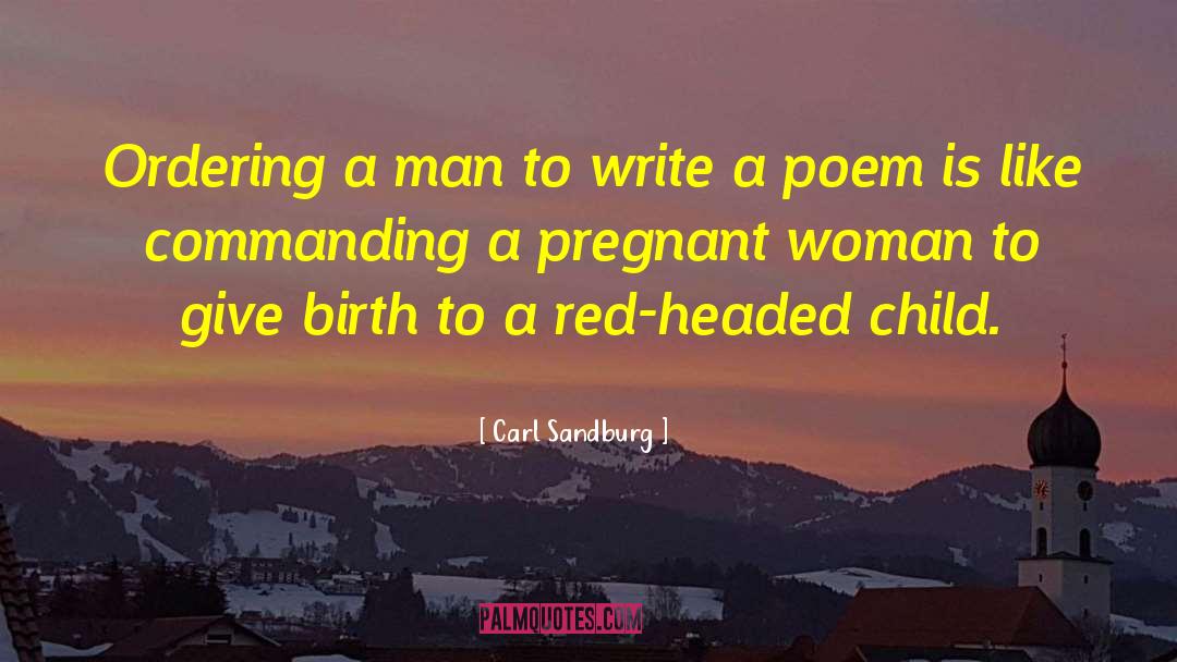 Child Birth quotes by Carl Sandburg