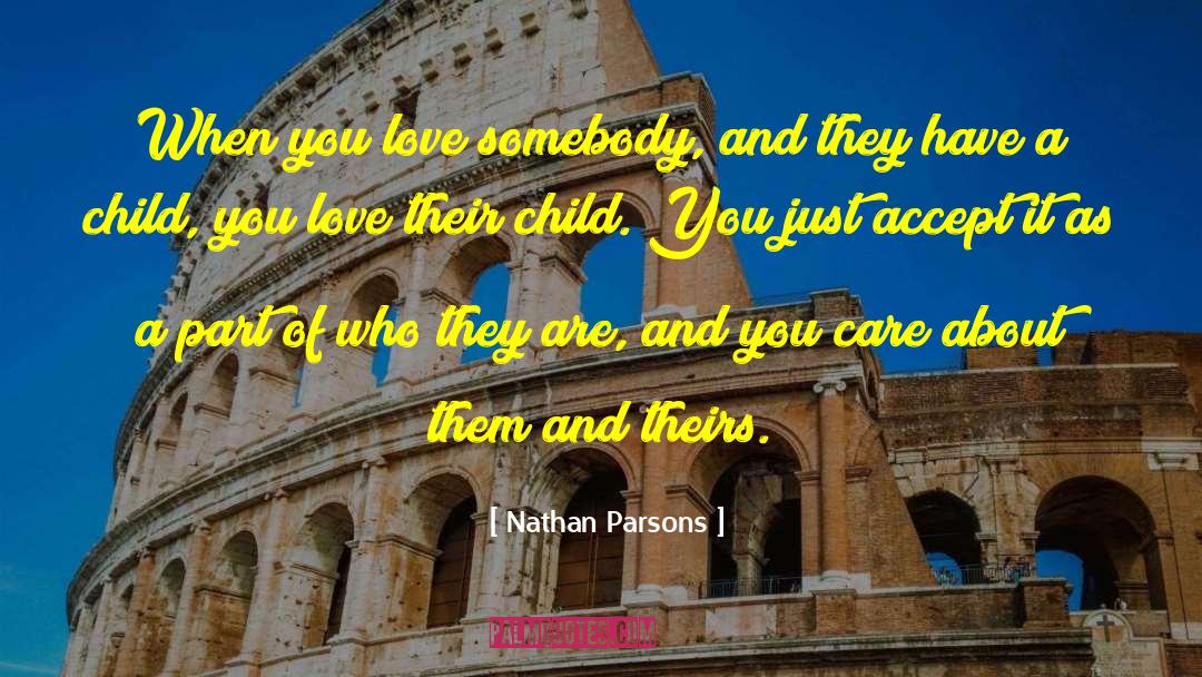 Child Care quotes by Nathan Parsons