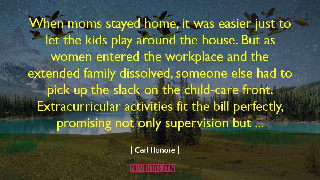 Child Care quotes by Carl Honore