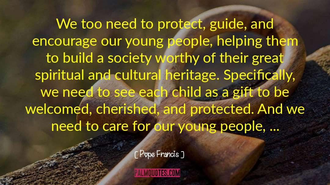 Child Caretaker quotes by Pope Francis