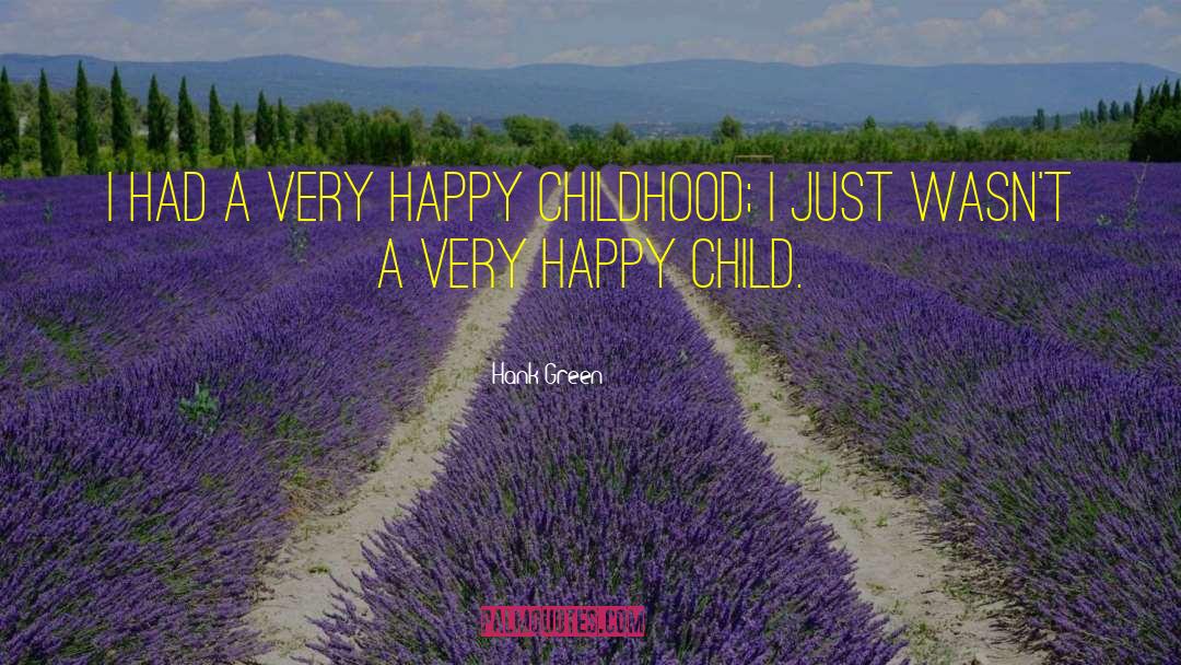 Child Childhood quotes by Hank Green