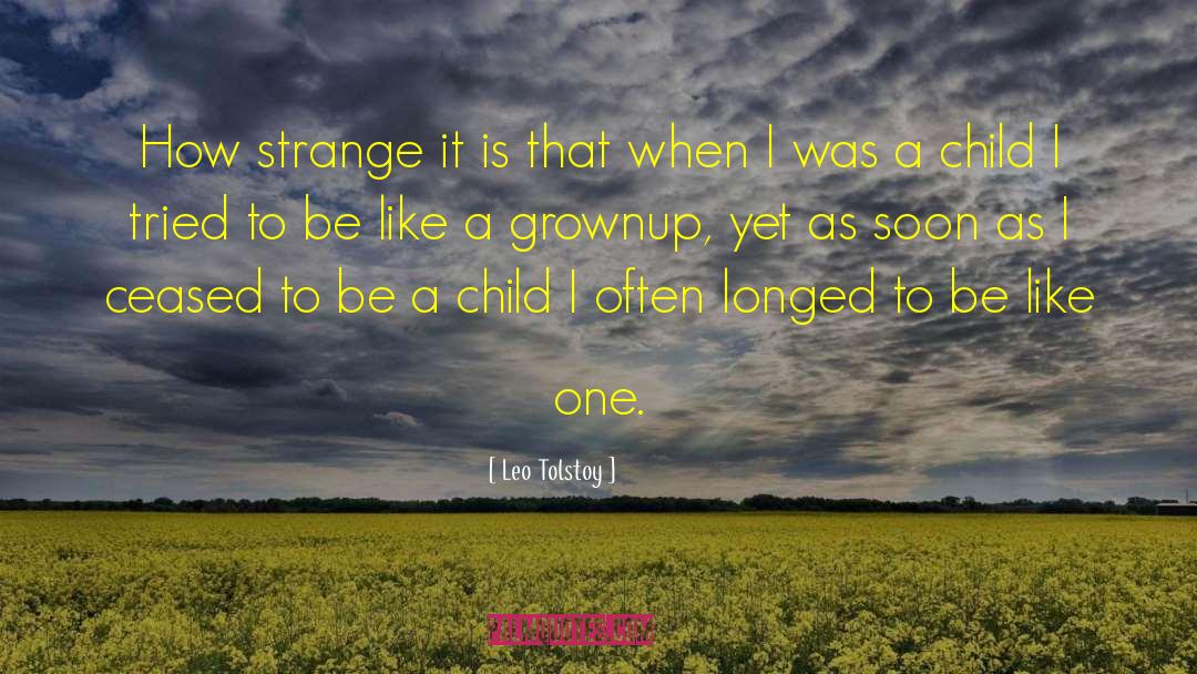 Child Childhood quotes by Leo Tolstoy