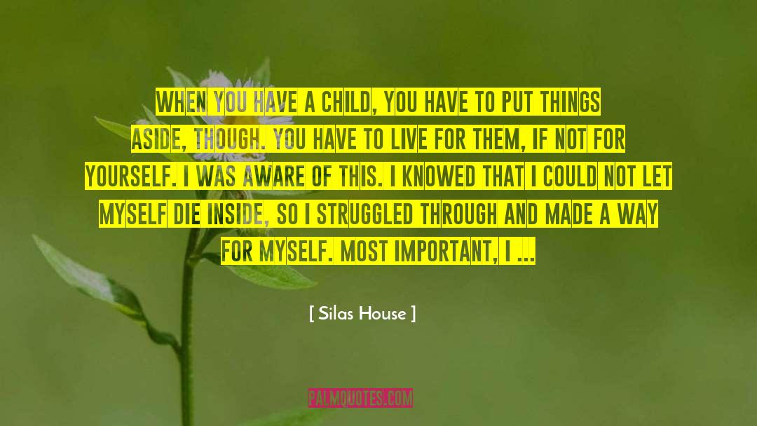 Child Custody quotes by Silas House