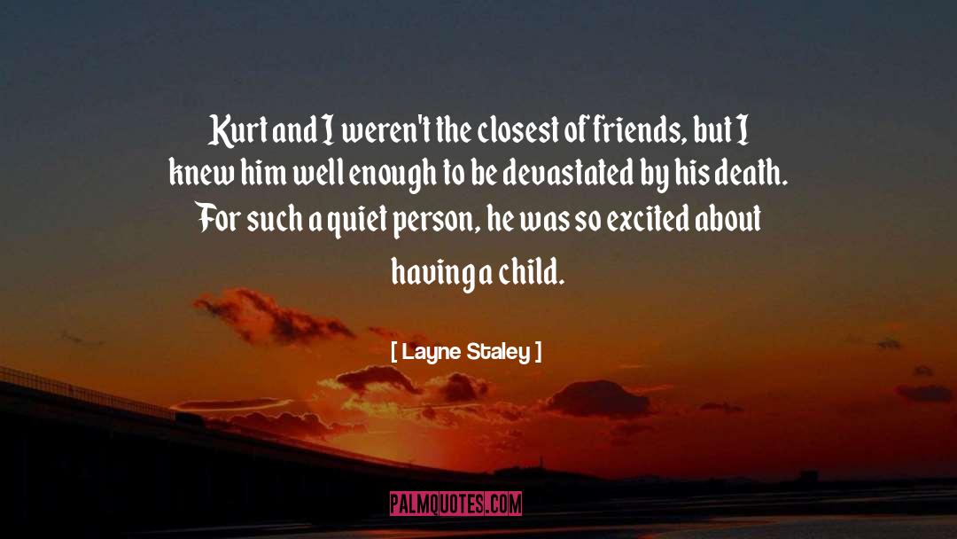 Child Death quotes by Layne Staley