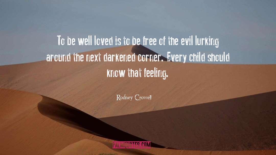 Child Death quotes by Rodney Crowell