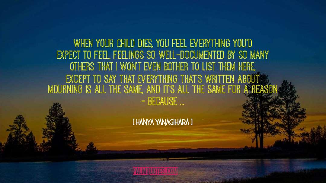 Child Death quotes by Hanya Yanagihara