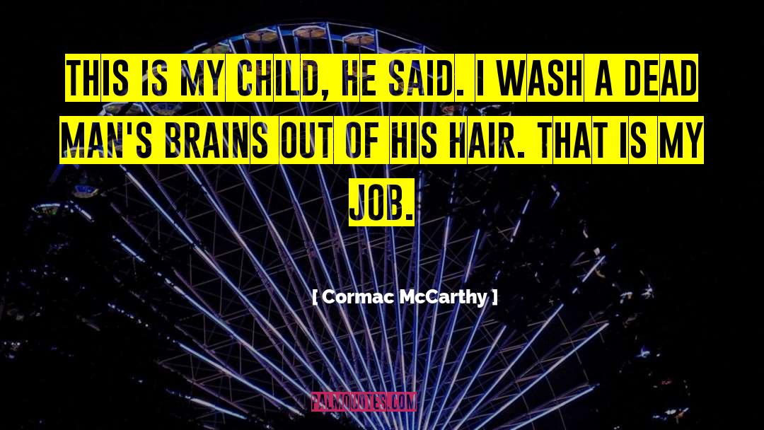 Child Death quotes by Cormac McCarthy