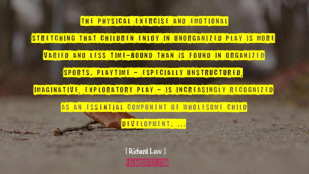 Child Development quotes by Richard Louv