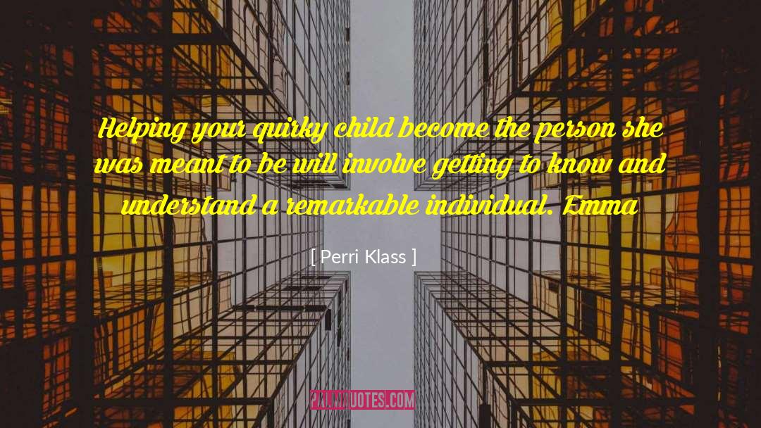 Child Developmentelopment quotes by Perri Klass