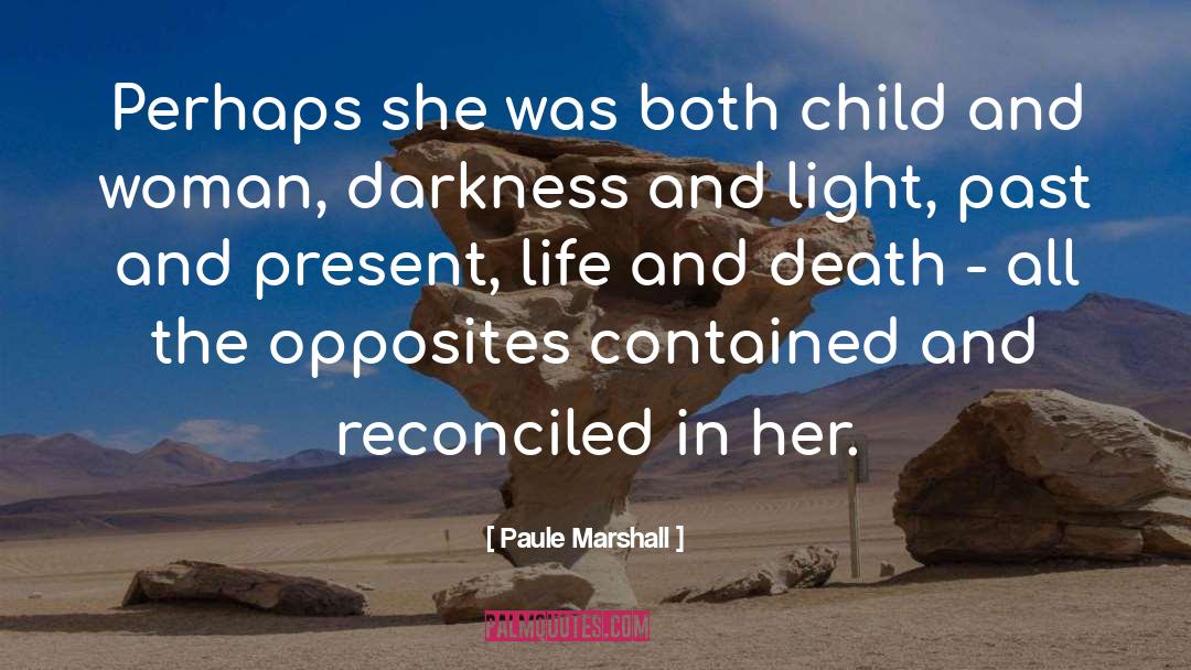 Child In Care quotes by Paule Marshall