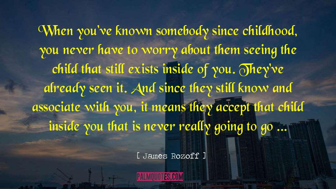 Child Inside You quotes by James Rozoff