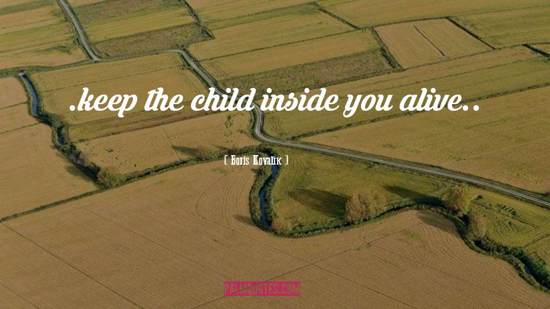Child Inside You quotes by Boris Kovalík