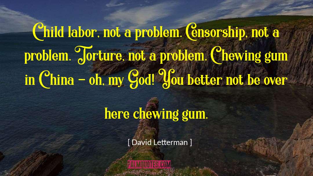 Child Labor In India quotes by David Letterman