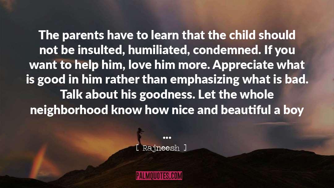 Child Learn From Parents quotes by Rajneesh