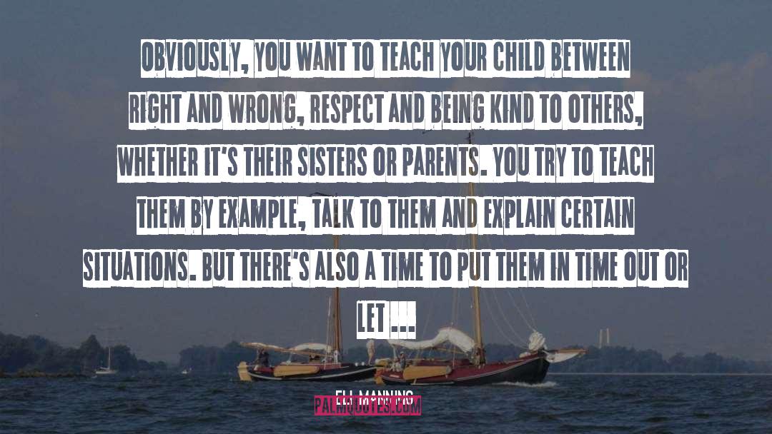 Child Learn From Parents quotes by Eli Manning