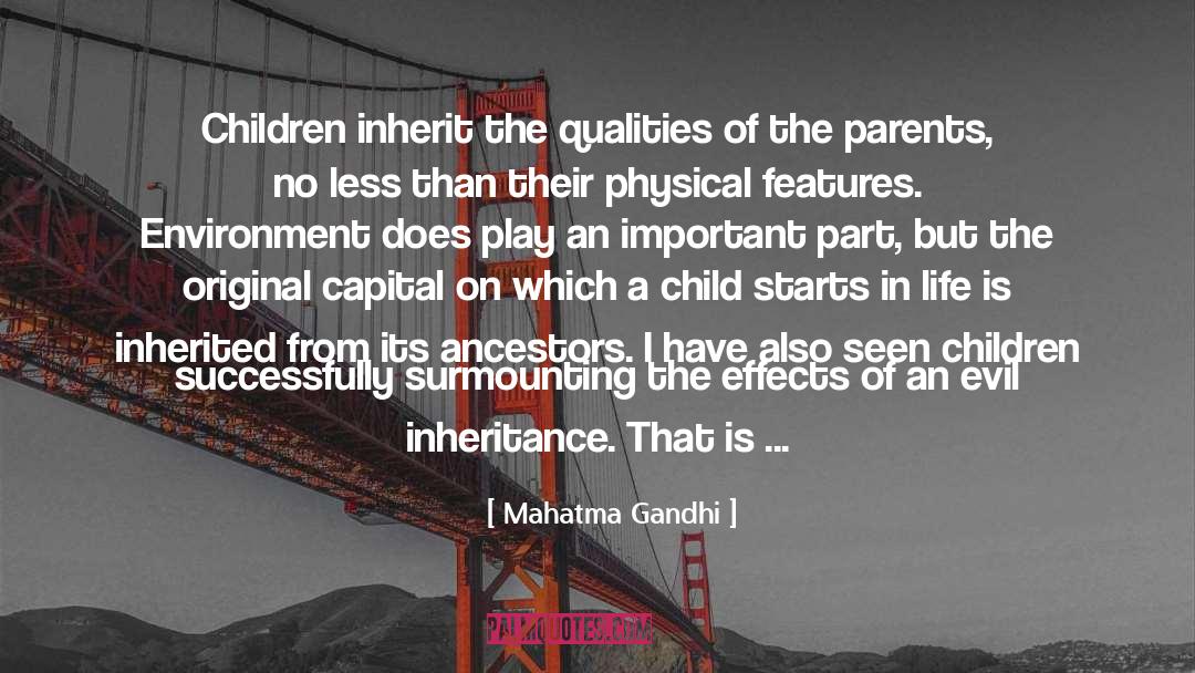 Child Learn From Parents quotes by Mahatma Gandhi