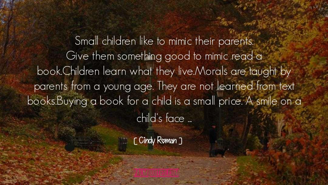 Child Learn From Parents quotes by Cindy Roman