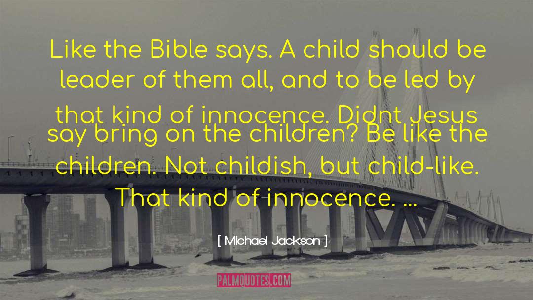 Child Like quotes by Michael Jackson