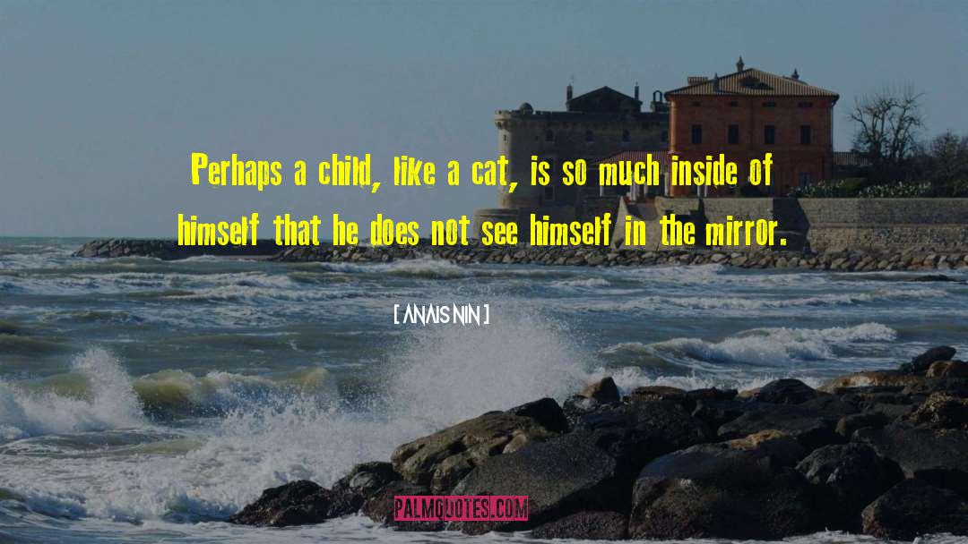 Child Like quotes by Anais Nin