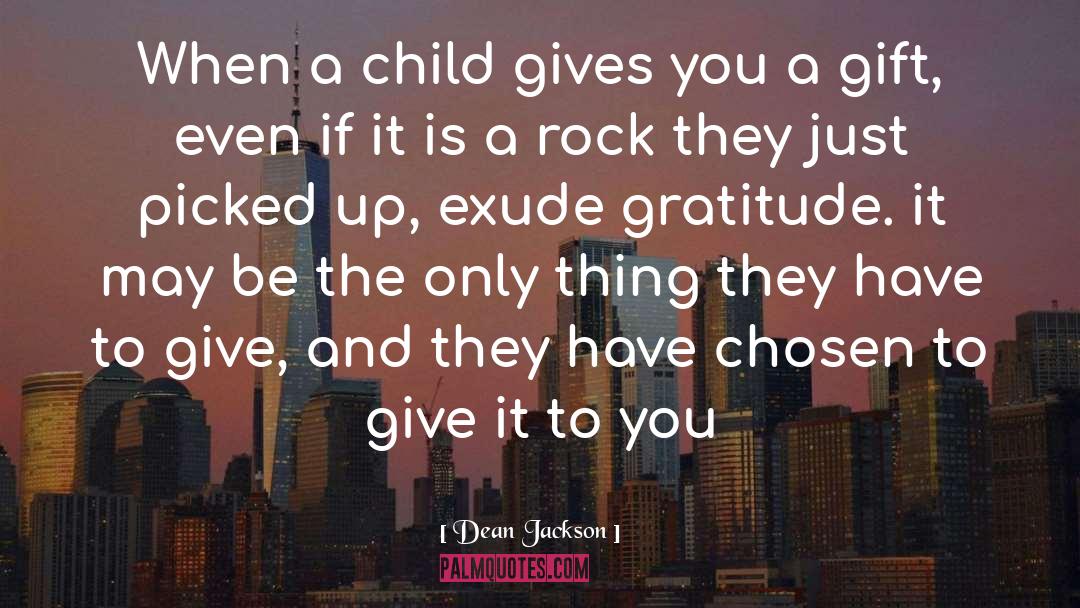 Child Love Gift Family quotes by Dean Jackson