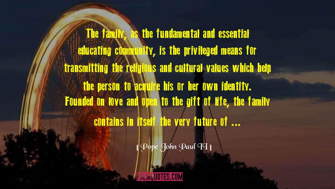 Child Love Gift Family quotes by Pope John Paul II