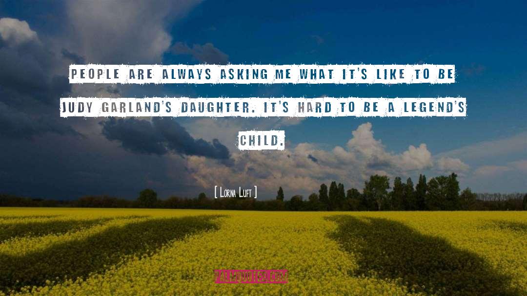 Child Marriage quotes by Lorna Luft