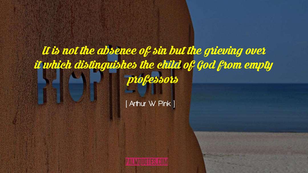 Child Neglect quotes by Arthur W. Pink