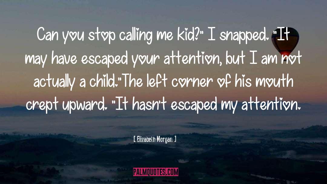 Child Neglect quotes by Elizabeth Morgan