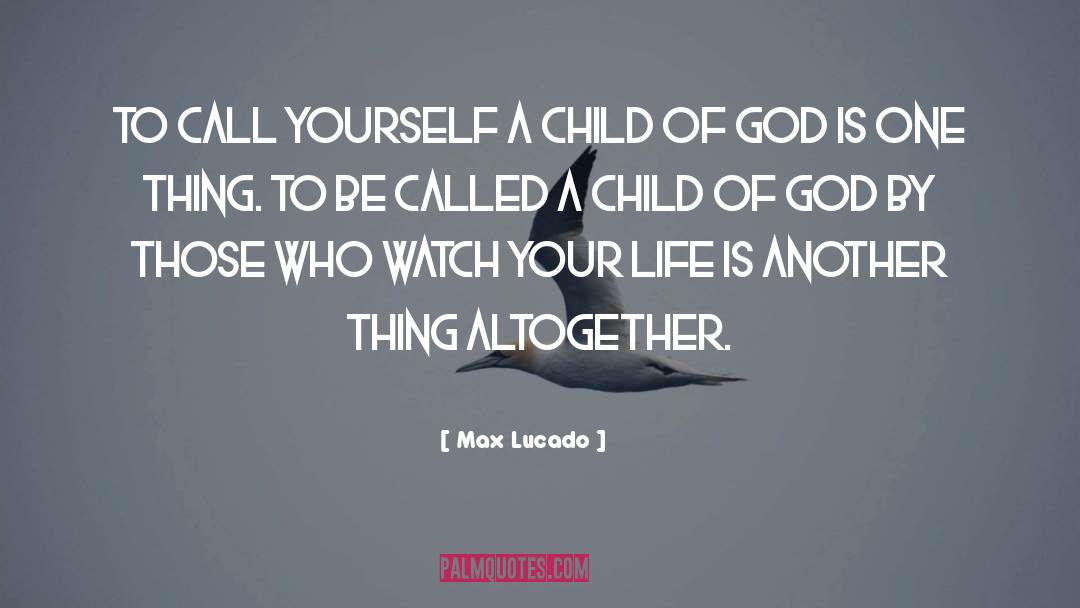 Child Observations quotes by Max Lucado