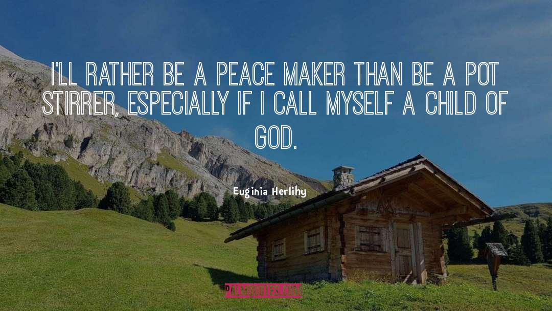 Child Of God quotes by Euginia Herlihy