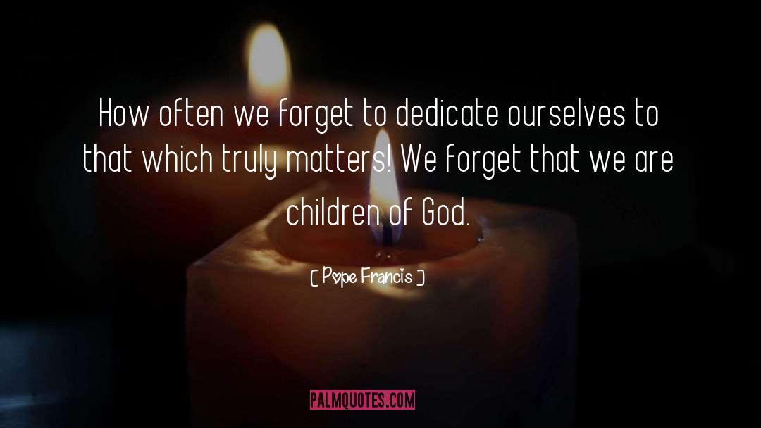 Child Of God quotes by Pope Francis