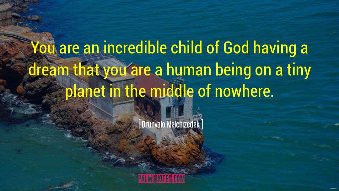 Child Of God quotes by Drunvalo Melchizedek