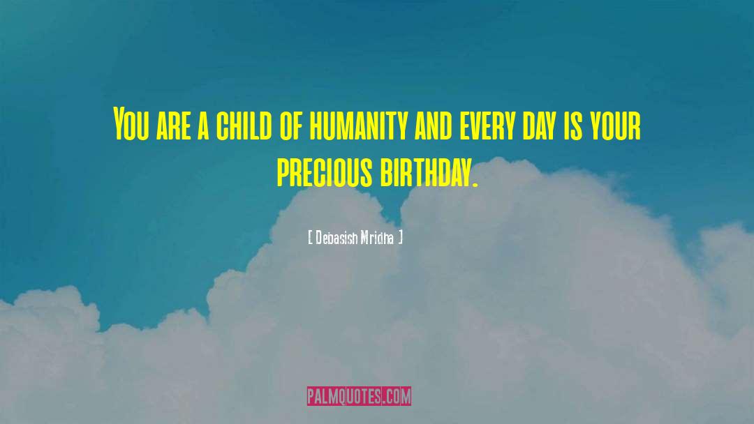 Child Of Humanity quotes by Debasish Mridha