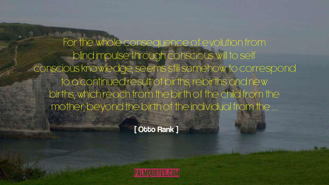 Child Of The Dawn quotes by Otto Rank