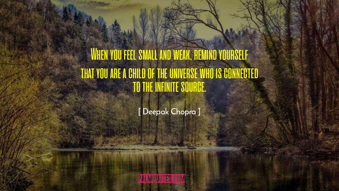 Child Of The Universe quotes by Deepak Chopra