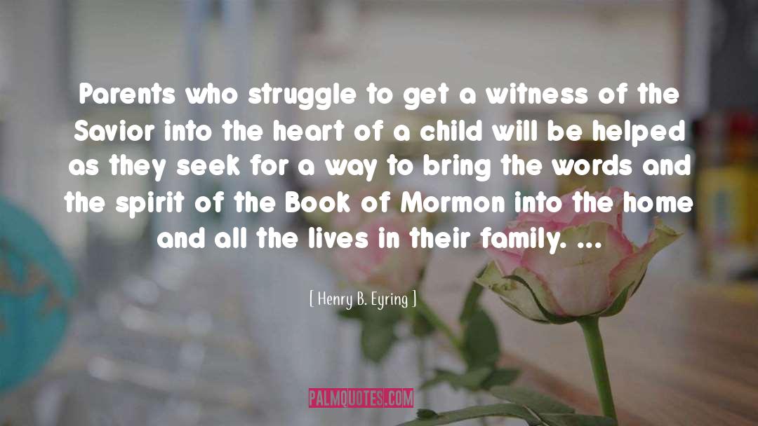Child Parent Relationship quotes by Henry B. Eyring