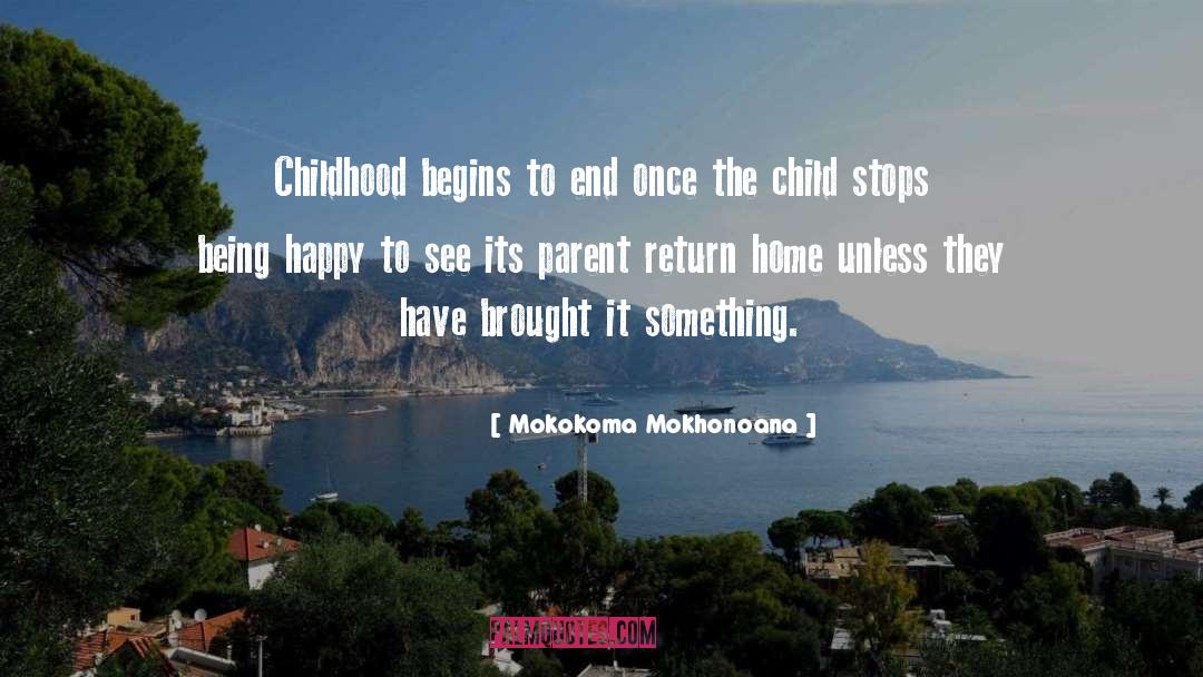 Child Parent Relationship quotes by Mokokoma Mokhonoana