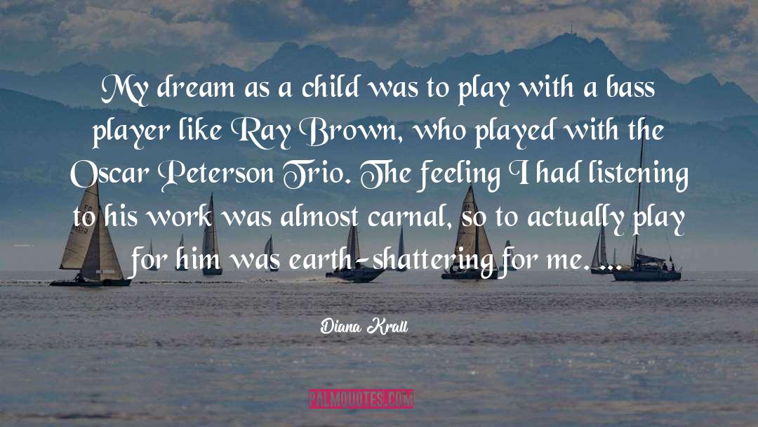 Child Prophets quotes by Diana Krall