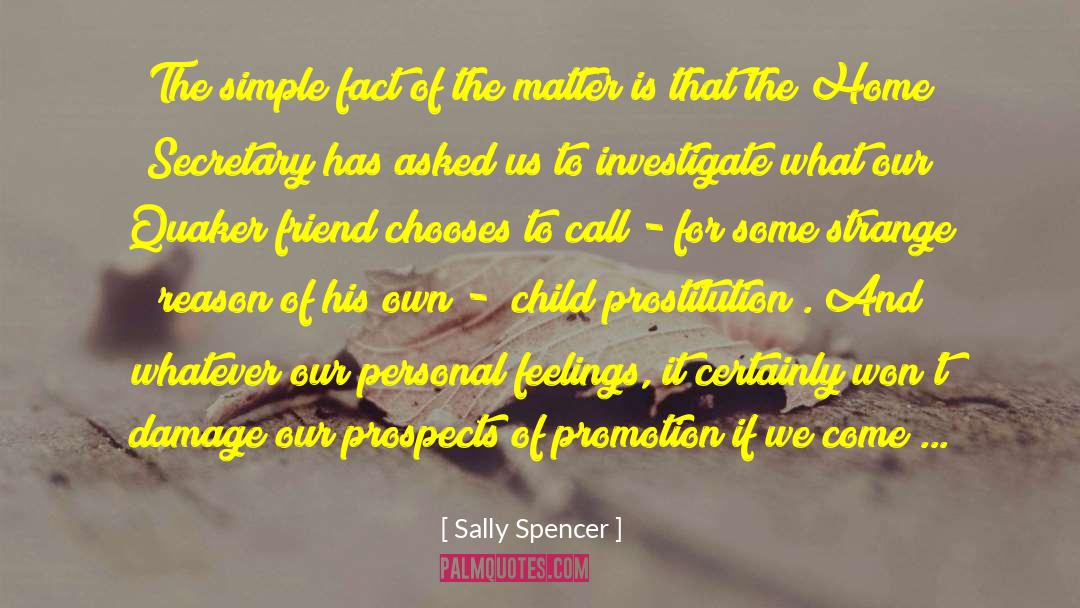 Child Prostitution quotes by Sally Spencer