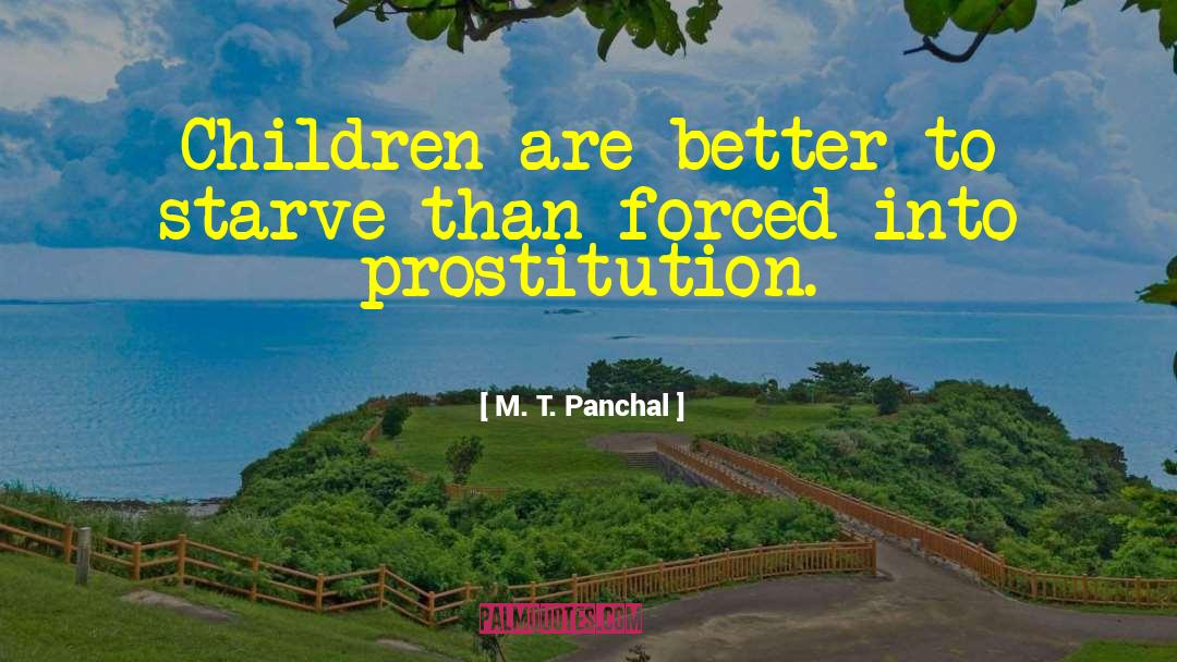 Child Prostitution quotes by M. T. Panchal