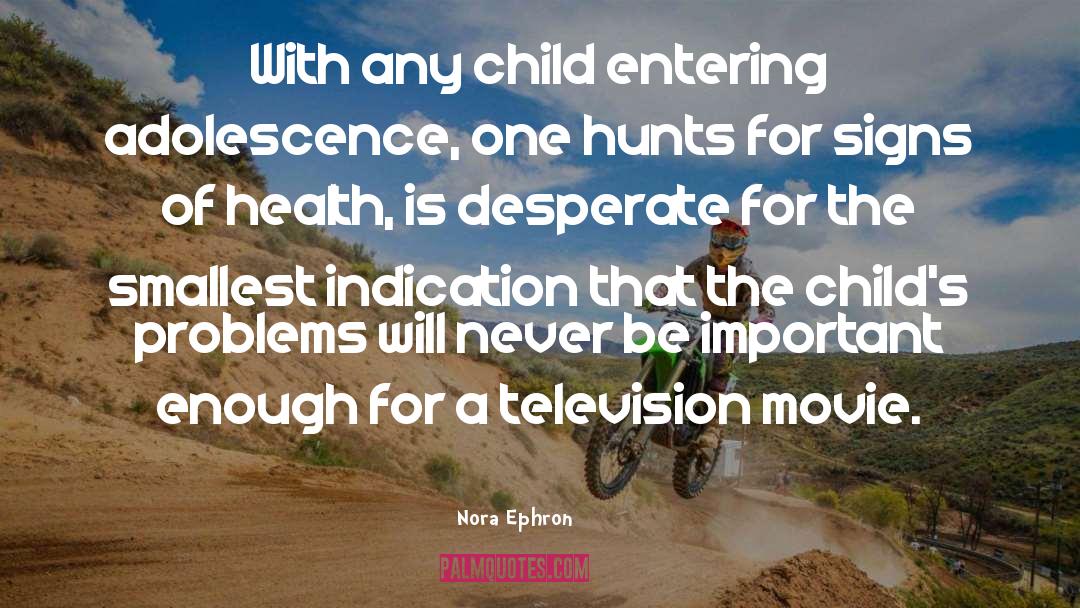 Child Protection quotes by Nora Ephron