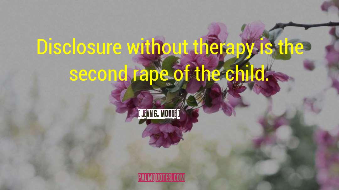 Child Protection quotes by Jean G. Moore