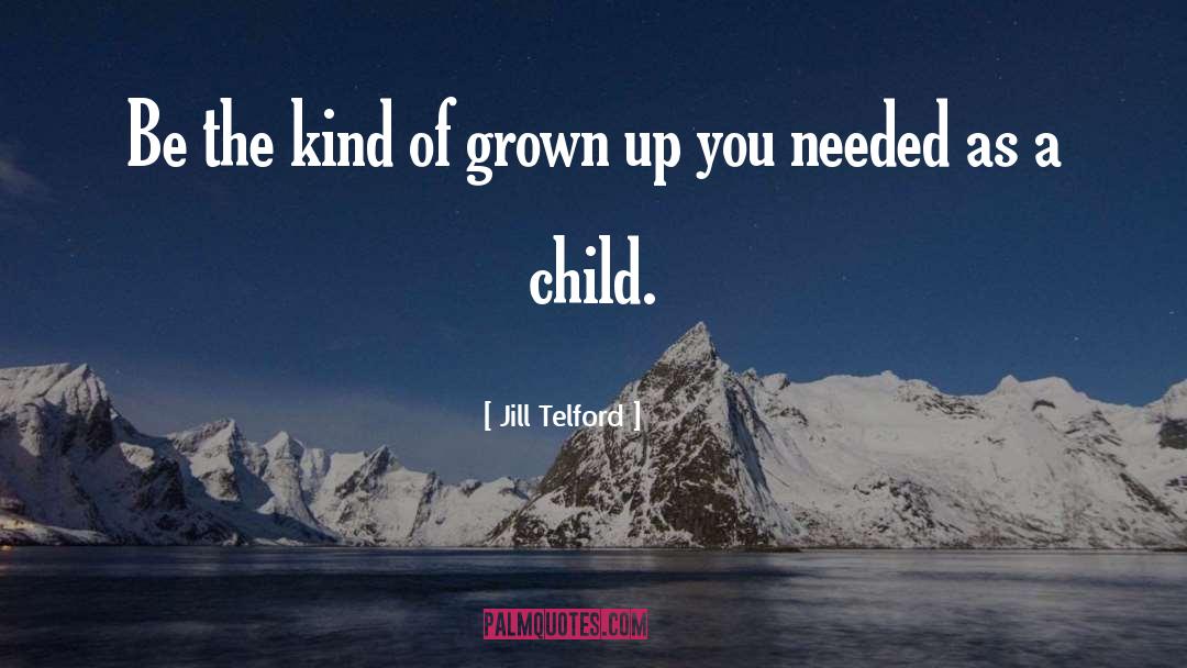 Child Psychology quotes by Jill Telford